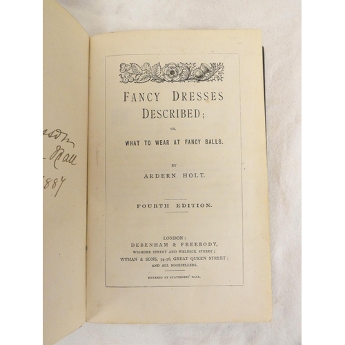 266 - HOLT ARDERN.  Fancy Dresses Described or What to Wear at Fancy Balls. Fine chromolitho plates & ... 