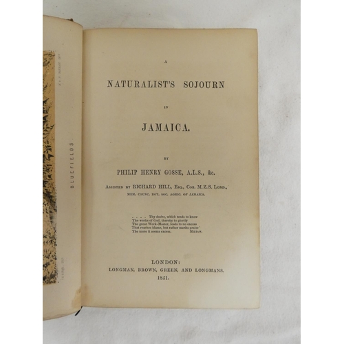 274 - <strong>GOSSE PHILIP H.  </strong>A Naturalist's Sojourn in Jamaica. Litho frontis & 7 lith...