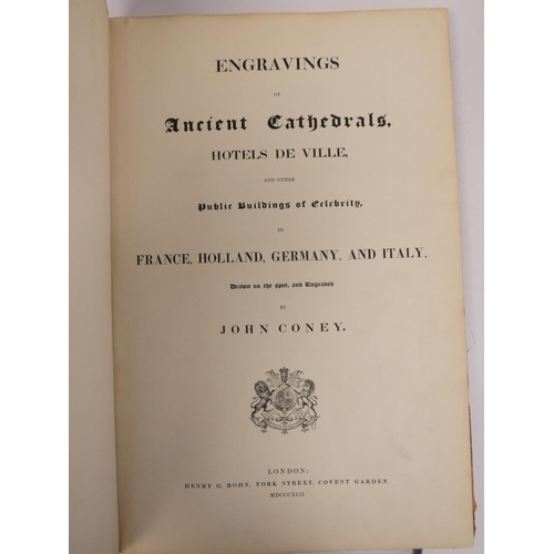 224 - CONEY JOHN.  Engravings of Ancient Cathedrals, Hotels de Ville & Other Public Buildings of Celeb... 