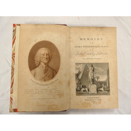 11 - LETTSOM JOHN C.  Memoirs of John Fothergill M.D. Eng. frontis & 5 eng. plates. Rebound... 