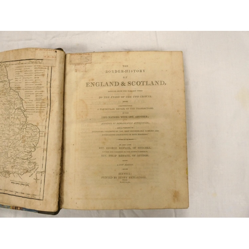 12 - RIDPATH G. & P.  The Border-History of England & Scotland. Fldg. eng. map of Engla... 