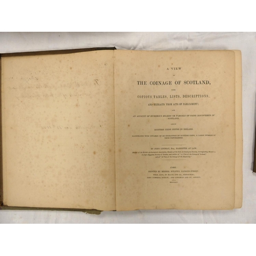 17 - LINDSAY JOHN.  A View of the Coinage of Scotland ... & of Scottish Coins Found in Irel... 