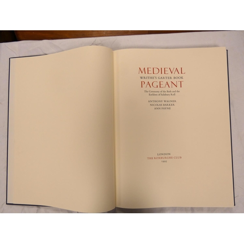84 - ROXBURGHE CLUB.  Anthony Wagner, Nicolas Barker & Ann Payne, Medieval Writhe's Garter ... 