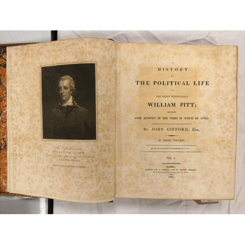 95 - GIFFORD JOHN.  A History of the Political Life of the Right Honourable William Pitt. 3 vol... 