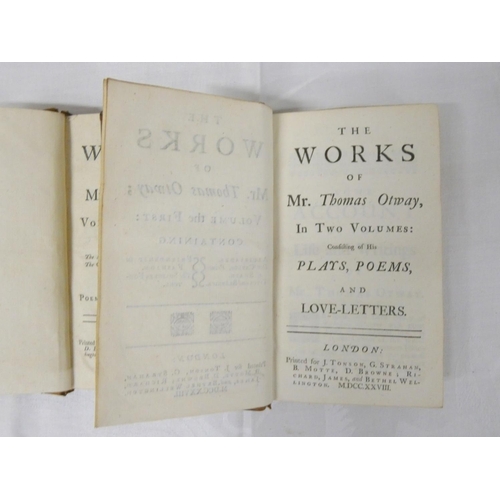 128 - OTWAY THOMAS.  The Works. 2 vols. Panelled calf, vol. 2 with much rubbing. Bookplate of S.... 