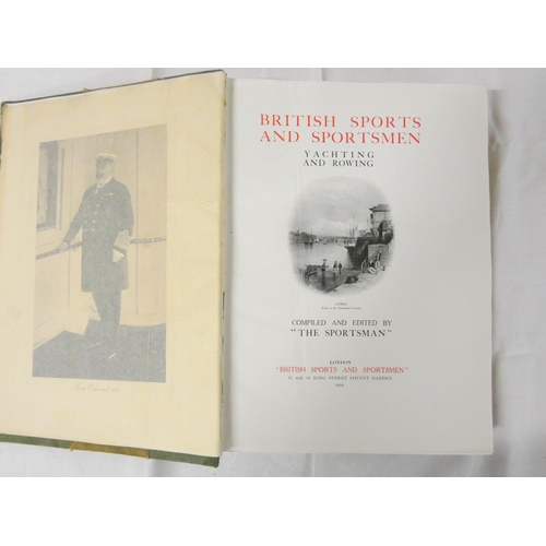 134 - British Sports & Sportsmen.  Yachting & Rowing. Ltd. ed. 191/1000. Many plates & illus. ... 