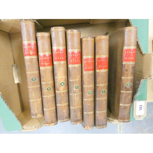 103 - EDMUND BURKE.  The Works. 8 vols. Plain full calf, morocco spine labels, a nice set. Bookplate of Bo... 