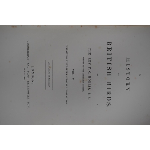 383 - MORRIS F.O. (REV.). Six vols. A History of British Birds. Published 1863.