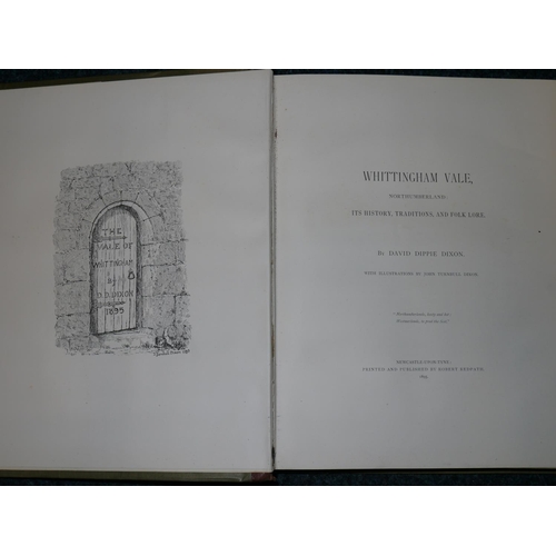 386 - DIXON DIPPIE DAVID. Whittingham Vale, Northumberland: Its History, Traditions, and Folk Lore. Editio... 