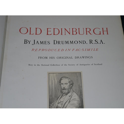 414 - DRUMMOND JAMES. Old Edinburgh (reproduced in facsimile), no. 142/500 (one of 50 produced on large pa... 