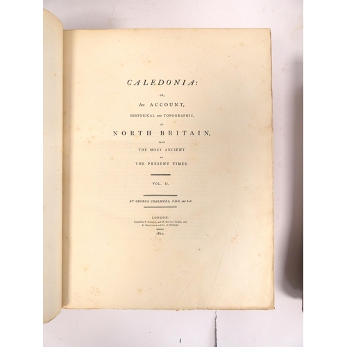 21 - CHALMERS GEORGE.  Caledonia or An Account, Historical & Topographic of North Britain. Vols. 1 to... 