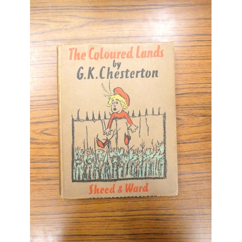 195 - CHESTERTON G. K.  The Coloured Lands. Illus. Small quarto. Qtr. cloth in d.w. 1st ed., 1938; also 12... 