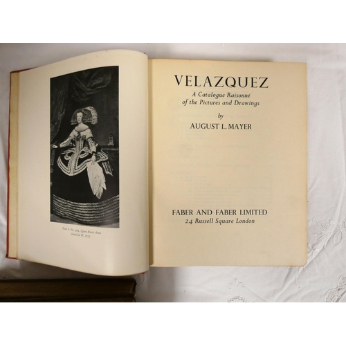 25 - MAYER AUGUST L.  Velazquez, A Catalogue Raisonne of the Pictures & Drawings. Illus. Qu... 