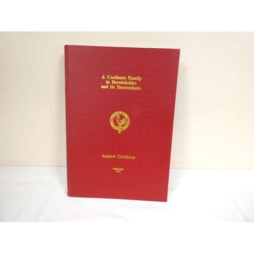 3 - COCKBURN ANDREW.  A Cockburn Family in Berwickshire & Its Descendants. Believed limited to 25 co... 