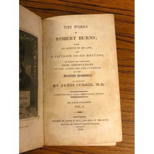 117 - CURRIE JAMES (Ed).  The Works of Robert Burns. 4 vols. Eng. port. frontis. 12mo. Calf, poo... 