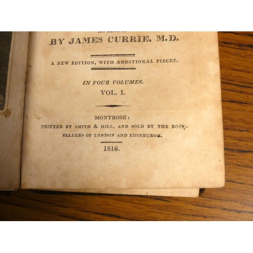 117 - CURRIE JAMES (Ed).  The Works of Robert Burns. 4 vols. Eng. port. frontis. 12mo. Calf, poo... 