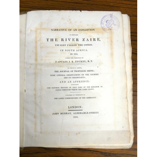 119 - TUCKEY CAPT. J. K.  Narrative of an Expedition to Explore the River Zaire Usually called t... 