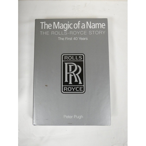 70 - PUGH PETER.  The Magic of a Name, the Rolls Royce Story. 3 vols. in d.w's & slip case. 2000.... 