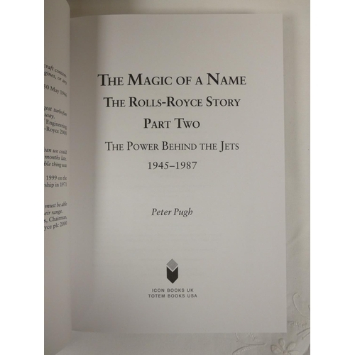 70 - PUGH PETER.  The Magic of a Name, the Rolls Royce Story. 3 vols. in d.w's & slip case. 2000.... 