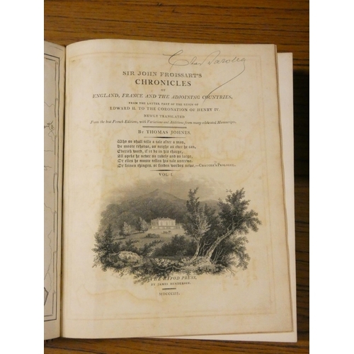 96 - FROISSART SIR JOHN.  Chronicles of England, France & the Adjoining Countries. 4 vols. 2 eng. map... 
