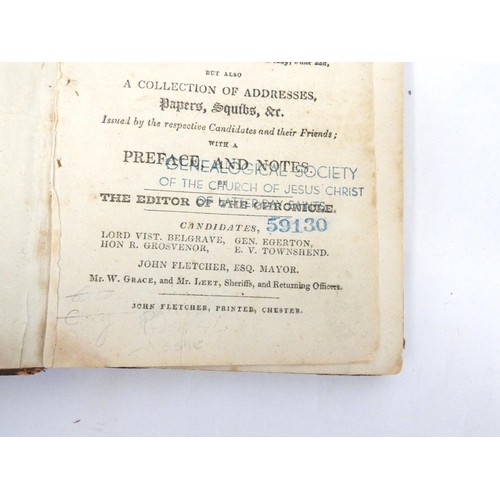 108 - FLETCHER JOHN (Prntr).  Chester Election, 1826 the Complete Poll Book ... also A Collectio... 