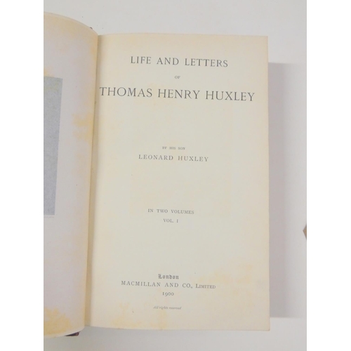 41 - HUXLEY THOMAS HENRY.  Life & Letters, by His Son Leonard Huxley. 2 vols. Frontis &... 