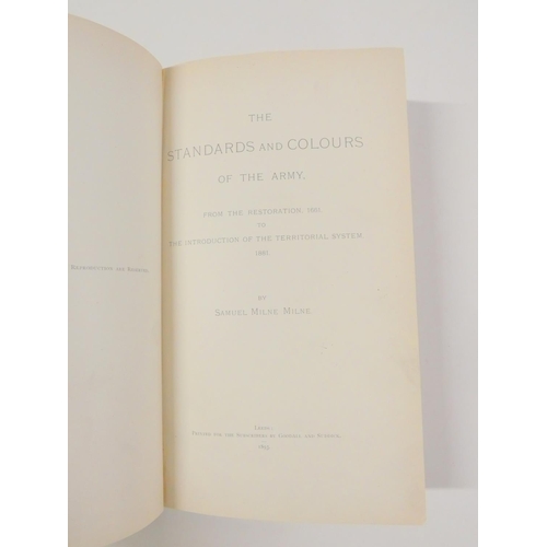 54 - MILNE SAMUEL M.  The Standards & Colours of the Army. Ltd. ed. 8/200. Col. plates &... 