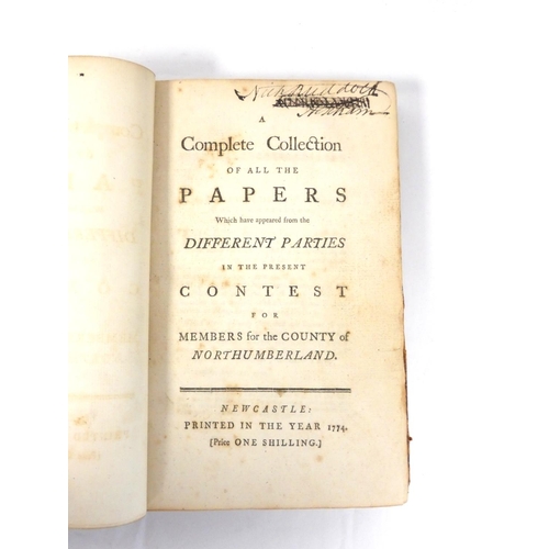 103 - Northumberland Election, 1774.  A Complete Collection of All the Papers Which Have Appeare... 