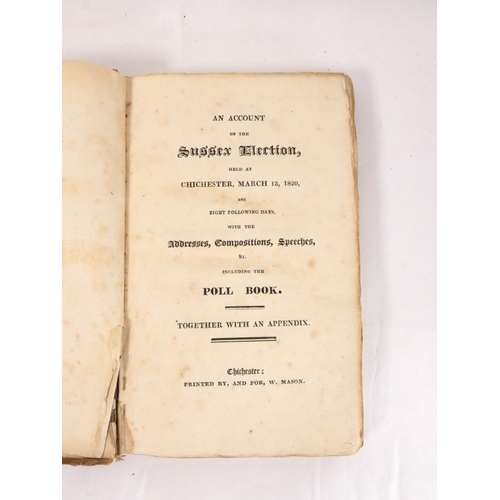 110 - MASON W. (Pubs).  An Account of the Sussex Election Held at Chichester, March 13, 1820 &am... 