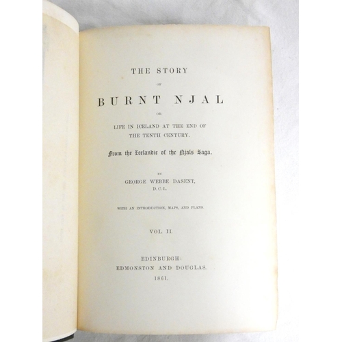 116 - DASENT G. W.  The Story of Burnt Njal or Life in Iceland at the End of the Tenth Century. ... 