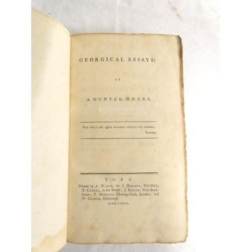 162 - HUNTER A.  Georgical Essays. 3 fldg. eng. plates. Rebound brds. 1st ed., York, 1777. ... 