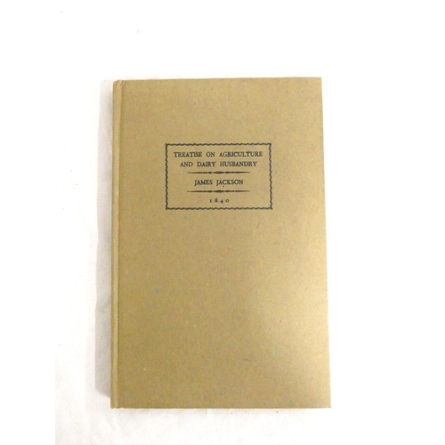 170 - JACKSON JAMES.  A Treatise on Agriculture & Dairy Husbandry. Pres. copy from the autho... 