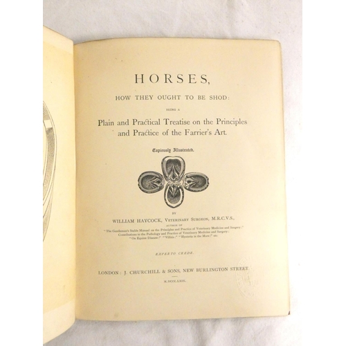 171 - HAYCOCK WILLIAM.  Horses, How They Ought to be Shod. 14 detailed litho plates. Square form... 