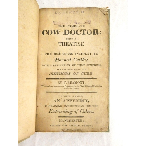 173 - BEAMONT T.  The Complete Cow Doctor, Being a Treatise on the Disorders Incident to Horned Cattle ...... 