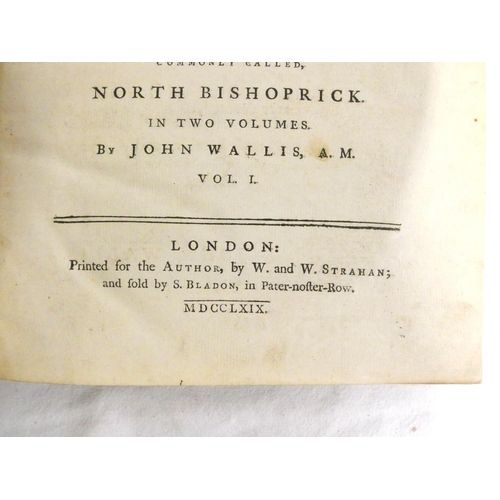 186 - WALLIS JOHN.  The Natural History & Antiquities of Northumberland & of So Much of the County... 