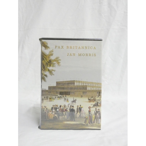 213 - FOLIO SOCIETY.  Jan Morris, Pax Britannica. 3 vols. in slip case. Unopened, in glassine wr... 