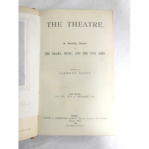 245 - SCOTT CLEMENT (Ed).  The Theatre, A Monthly Review. 5 bound vols. Mounted photograph &... 