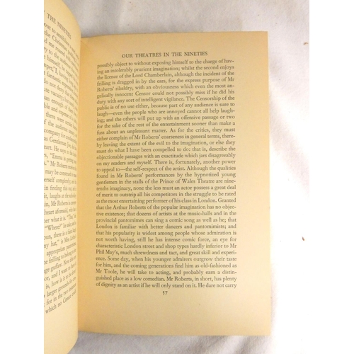 262 - SHAW G. B.  Our Theatres in the Nineties. 3 vols. Orig. plain cloth. 1932; also another by... 