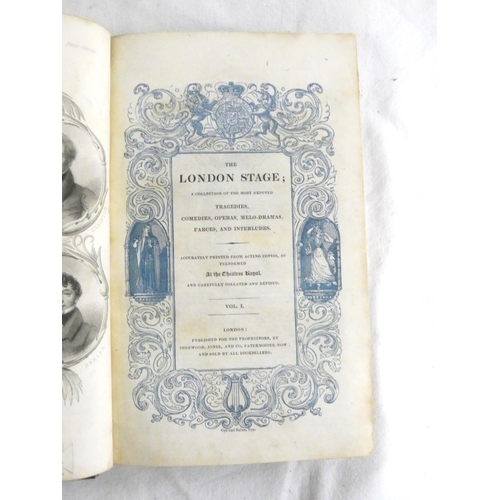 276 - SHERWOOD JONES & CO (Prntrs).  The London Stage, A Collection of the Most Reputed Tragedies, Com... 