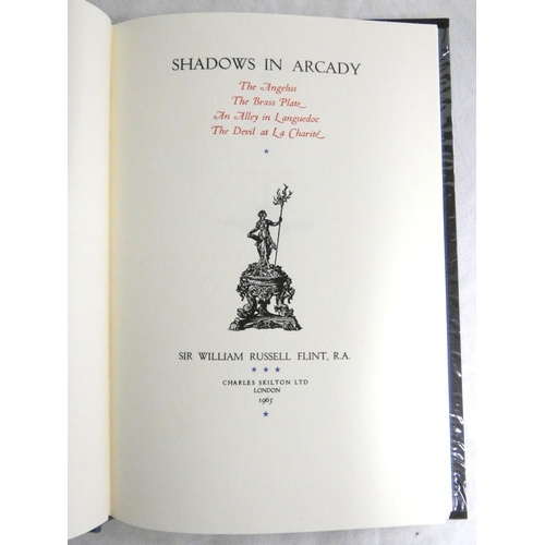 285 - RUSSELL FLINT SIR WILLIAM.  Shadows In Arcady. Ltd. ed. 199/500. Decs., calligraphic facsi... 