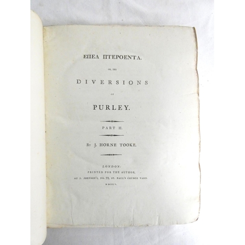 293 - TOOKE JOHN HORNE.  The Diversions of Purley. 2 vols. Eng. frontis (damp stng.). Quarto. Or... 