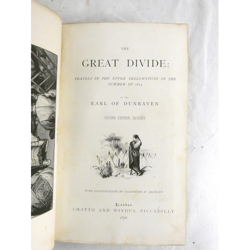 101B - DUNRAVEN EARL OF.  The Great Divide, Travels in the Upper Yellowstone in the Summer of 187... 