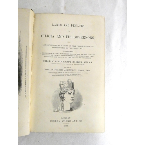 101C - BARKER W. BURCKHARDT.  Lares and Penates or Cilicia and its Governors. Frontis., title vig... 