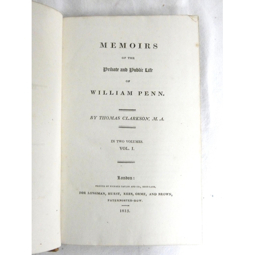 301 - CLARKSON THOMAS.  Memoirs of the Private and Public Life of William Penn. 2 vols. Half tit... 