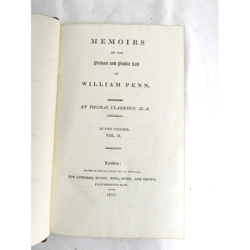 301 - CLARKSON THOMAS.  Memoirs of the Private and Public Life of William Penn. 2 vols. Half tit... 