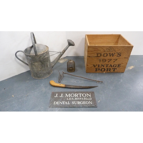 82 - Watering can, pail, dental surgeon sign, Dow's Port 1977 wooden box, plaque, basket etc.