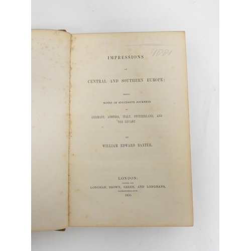 8 - BAXTER WILLIAM EDWARD.  Impressions of Central & Southern Europe Being Notes of Succes... 