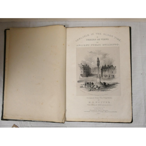 178 - NUTTER M. E.  Carlisle in the Olden Time, A Series of Views of Ancient Public Buildings. Eng. title ... 