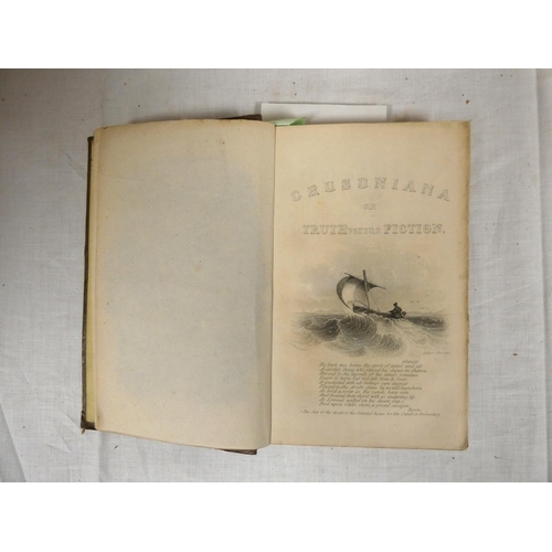 214 - (SUTCLIFFE THOMAS).  Crusoniana or Truth Versus Fiction, Elucidated in A History of the Islands of J... 