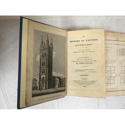 219 - TOULMIN J. & SAVAGE J.  The History of Taunton. Half title. Eng. frontis. Subscribers ... 